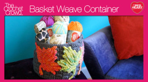 Create a Crochet Basketweave Container